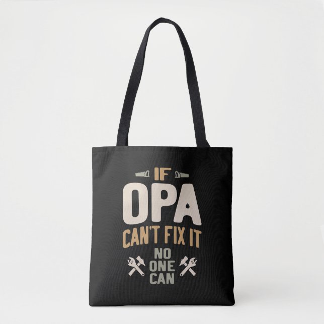If Opa Can't Fix It No One Can - Father & Grandpa Tote Bag (Front)