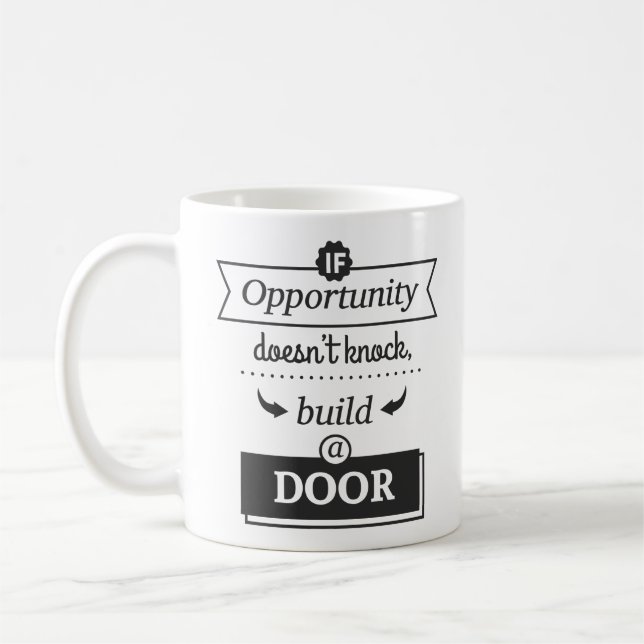 If Opportunity Doesn't Knock Coffee Mug (Left)