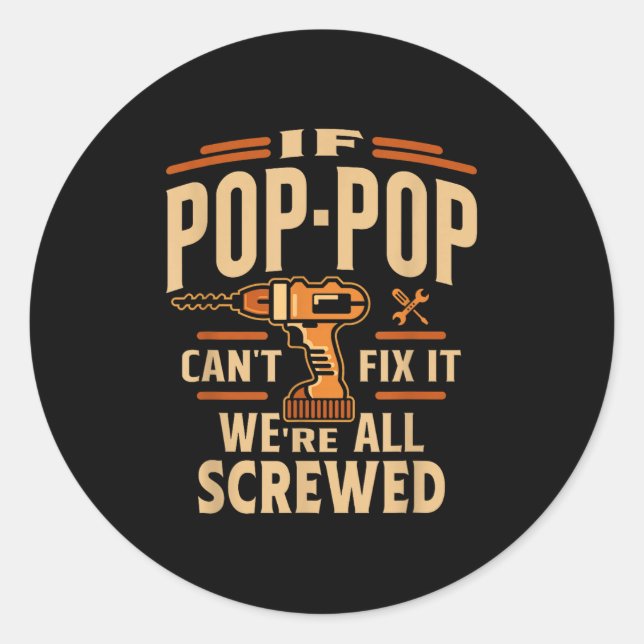 If P-p Cant Fix It - Grandparents Day  Classic Round Sticker (Front)