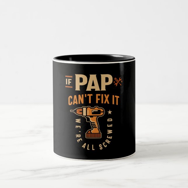 If Pap Cant Fix It Funny Handyman Grandpa Two-Tone Coffee Mug (Center)