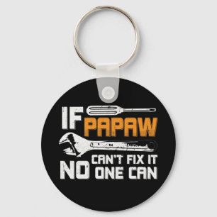 If Papaw Can't Fix It No One Can Grandpa Key Ring