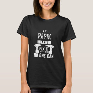 If Papik Can't Fix It No One Can Armenia Armenian  T-Shirt