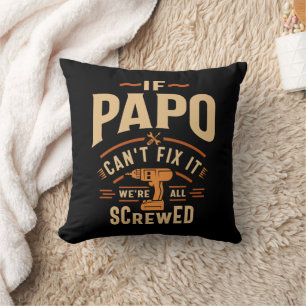 If Papo Cant Fix It Funny Handyman Grandpa Cushion