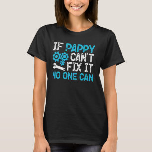 If Pappy Can't Fix It No One Can Pappy Grandpa Fat T-Shirt