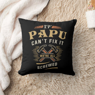 If Papu Cant Fix It Funny Handyman Grandpa Cushion