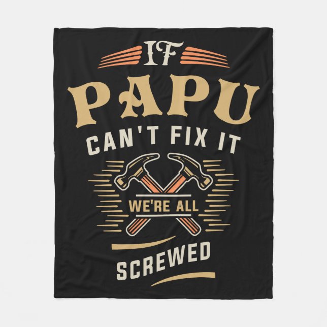 If Papu Cant Fix It Funny Handyman Grandpa Fleece Blanket (Front)