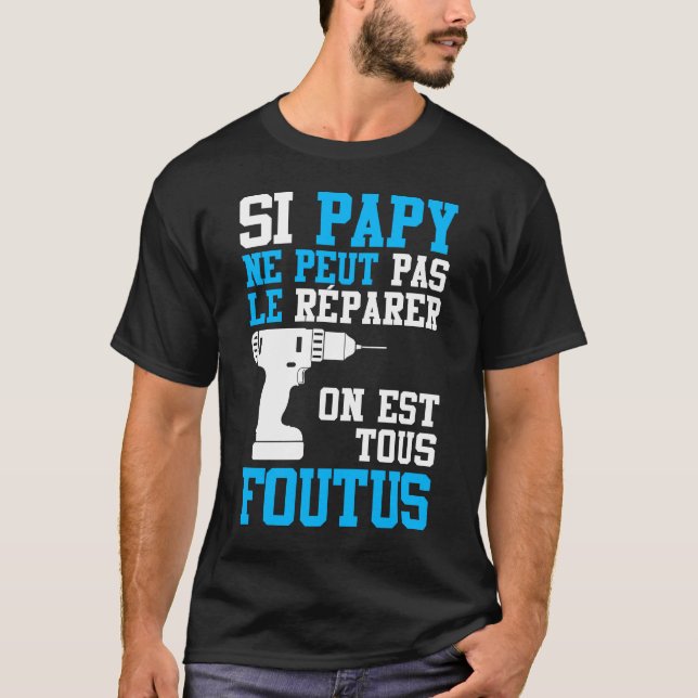If Papy t-shirt can't fix it (Front)
