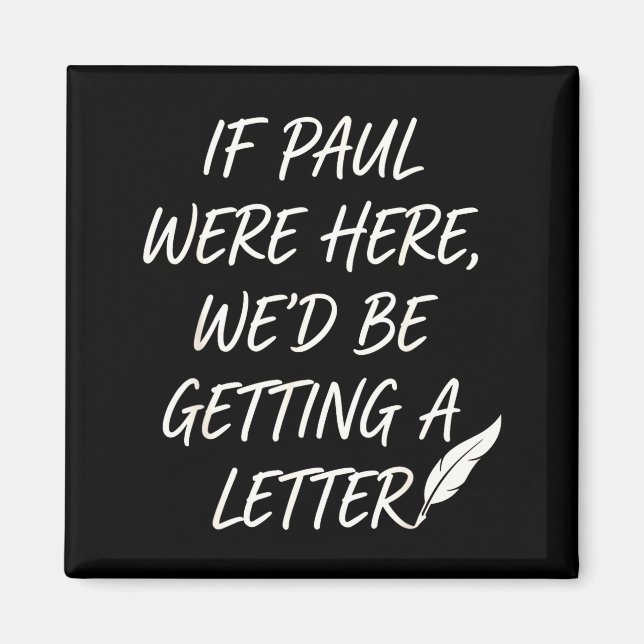 If paul here be getting a letter christian joke magnet (Front)