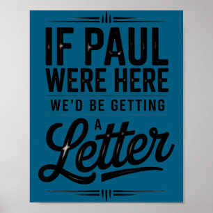 If paul here be getting a letter funny christian poster