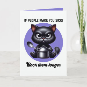 If People Make You Sick Funny Sarcastic Black Cat Card