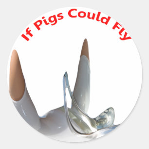 If Pigs Could Fly Classic Round Sticker