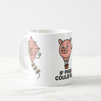 If pigs could fly - funny coffee mug