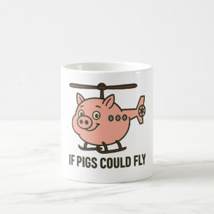 If pigs could fly - helicopter coffee mug