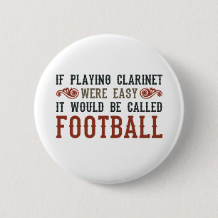 If Playing Clarinet Were easy 6 Cm Round Badge