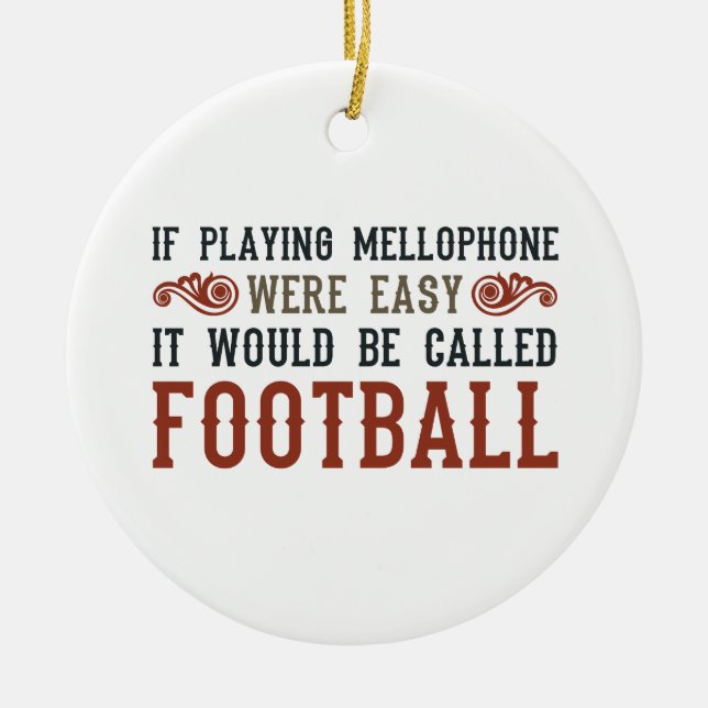 If Playing Mellophone Were Easy Ceramic Tree Decoration (Front)