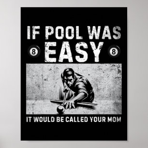 If Pool Was Easy Vintage Snooker Pool Player Funny Poster