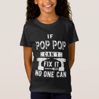 If Pop Pop Can't Fix It No One Can Grandpa