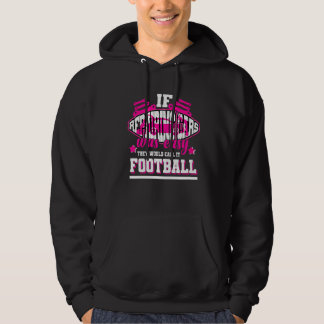 If Repairing Cars Was Easy They'd Call It Football Hoodie