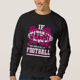 If Repairing Cars Was Easy They'd Call It Football Sweatshirt