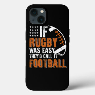 If Rugby Was Easy Theyd Call It Football Funny Case-Mate iPhone Case