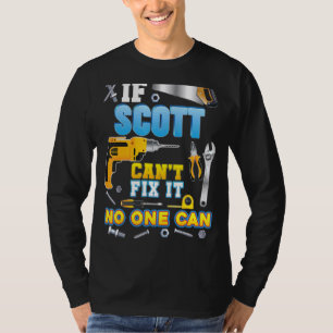 If Scott Can't Fix It No One Can Father Day Papa D T-Shirt