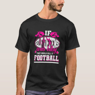 If Self Defence Was Easy They'd Call It Football T-Shirt