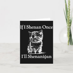 If shenan shenanigan st patrick's day cat meme card