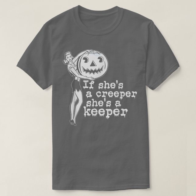 If She's A Creeper She Is A Keeper Funny Halloween (Design Front)