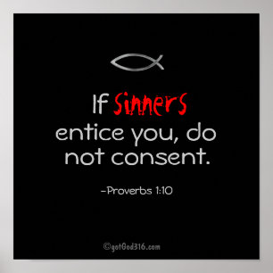 If sinners entice you gotGod316.com Scripture Poster