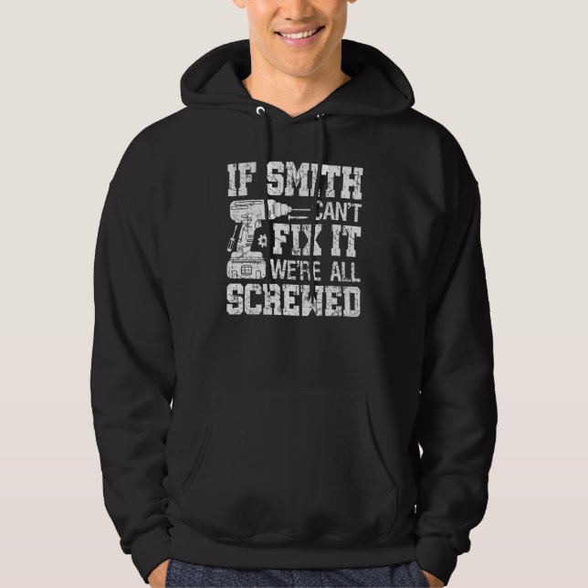 If Smith Can't Fix it We're All Screwed   Fathers  Hoodie (Front)