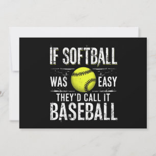 If Softball Was Easy They'd Call It Baseball Invitation