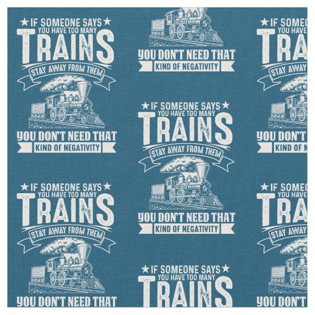 If Someone Says - Too Many Train Steam Engine  Fabric (Close Up)