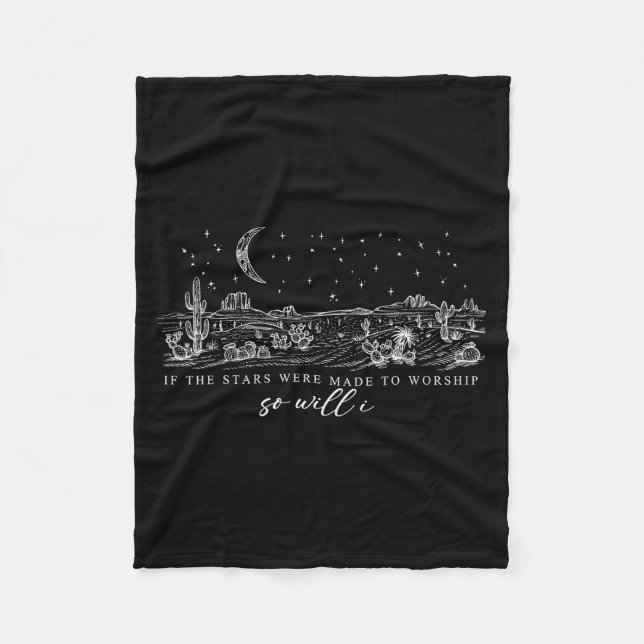 If Stars Were Made To Worship So Will I Psalm 148  Fleece Blanket (Front)