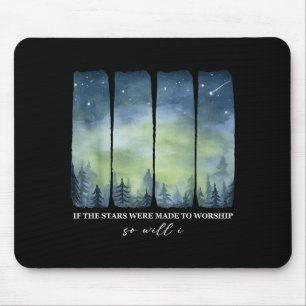 If Stars Were Made To Worship So Will I Psalm 148 Mouse Mat