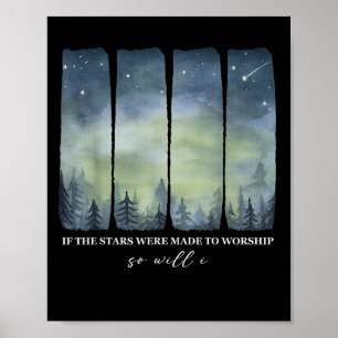 If Stars Were Made To Worship So Will I Psalm 148  Poster