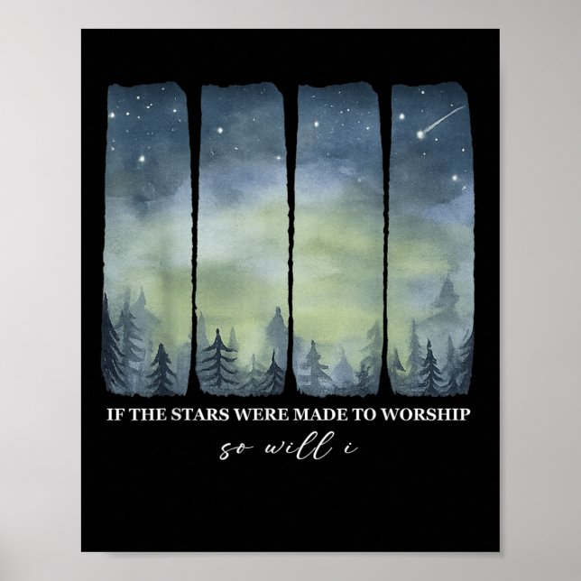 If Stars Were Made To Worship So Will I Psalm 148  Poster (Front)