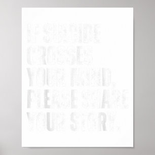 If Suicide Crosses Your Mind Suicide Prevention Aw Poster
