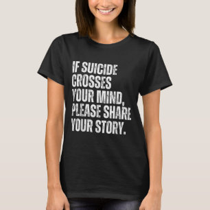 If Suicide Crosses Your Mind Suicide Prevention Aw T-Shirt