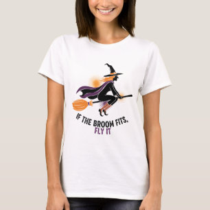 "If the Broom Fits, Fly It" Witch T-Shirt