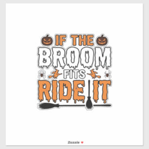 If The Broom Fits Ride It Halloween Witch Shirt De