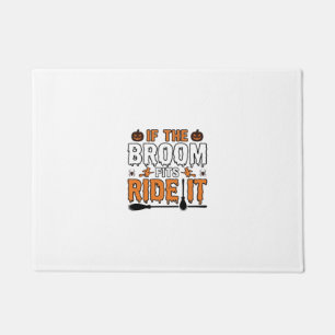 If The Broom Fits Ride It Halloween Witch Shirt De Doormat