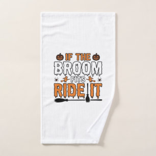 If The Broom Fits Ride It Halloween Witch Shirt De Hand Towel