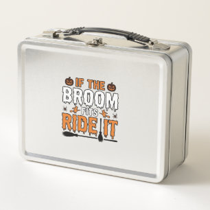 If The Broom Fits Ride It Halloween Witch Shirt De Metal Lunch Box