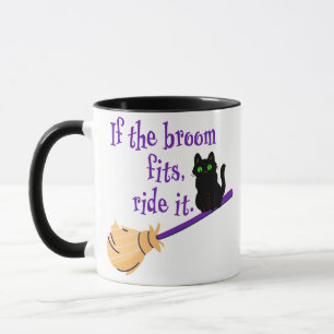 If the Broom Fits, Ride It trendy Funny Halloween Mug