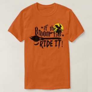 If The Broom Fits Ride It Witch Halloween Orange T-Shirt