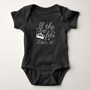 If The Crown Fits. Wear It! Baby Bodysuit