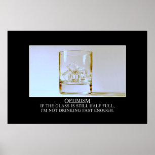 If the glass is full I need to drink faster [XL] Poster