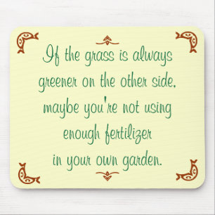 If the grass is always greener on the other side mouse mat