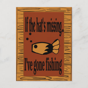 If the hat is missing I've gone fishing! Postcard