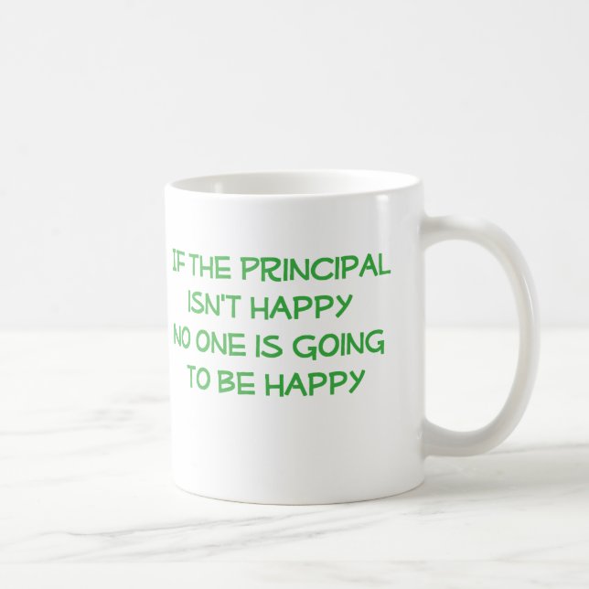 If the Principal Isn't Happy Mug (Right)